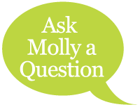 Ask Molly A Question